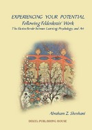 Experimente Su Potencial: Tras las Huellas de Feldenkrais