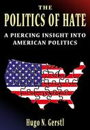 POLITIK DES HASSES  Ein entlarvender Einblick in die Politik der USA