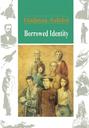 Borrowed Identity