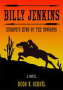Billy Jenkins: Europe´s King of the Cowboys