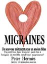 Migräne: eine neue Behandlung für einen alten Fluch