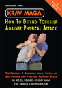 Krav Maga: How to Defend Yourself against Physical Attack